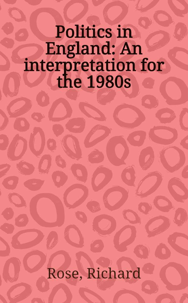 Politics in England : An interpretation for the 1980s