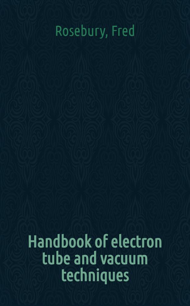 Handbook of electron tube and vacuum techniques