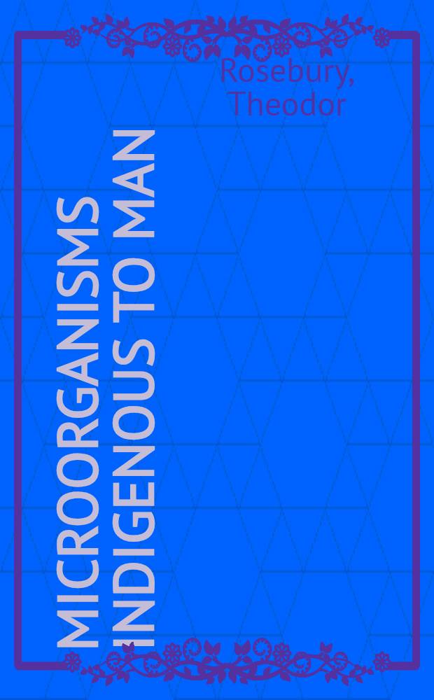Microorganisms indigenous to man