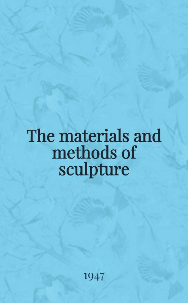The materials and methods of sculpture