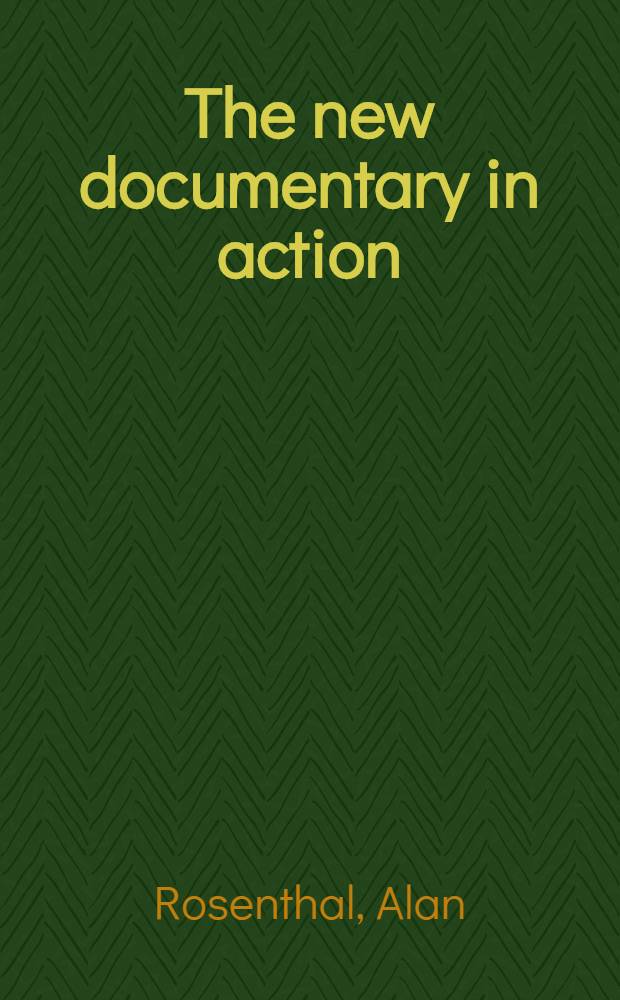 The new documentary in action : A casebook in film making