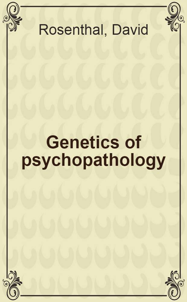 Genetics of psychopathology