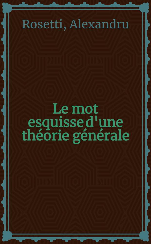 Le mot esquisse d'une théorie générale