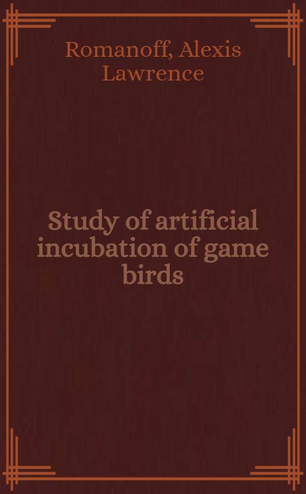 Study of artificial incubation of game birds