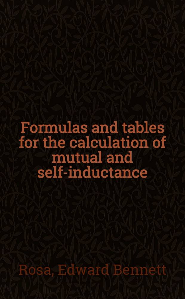 Formulas and tables for the calculation of mutual and self-inductance