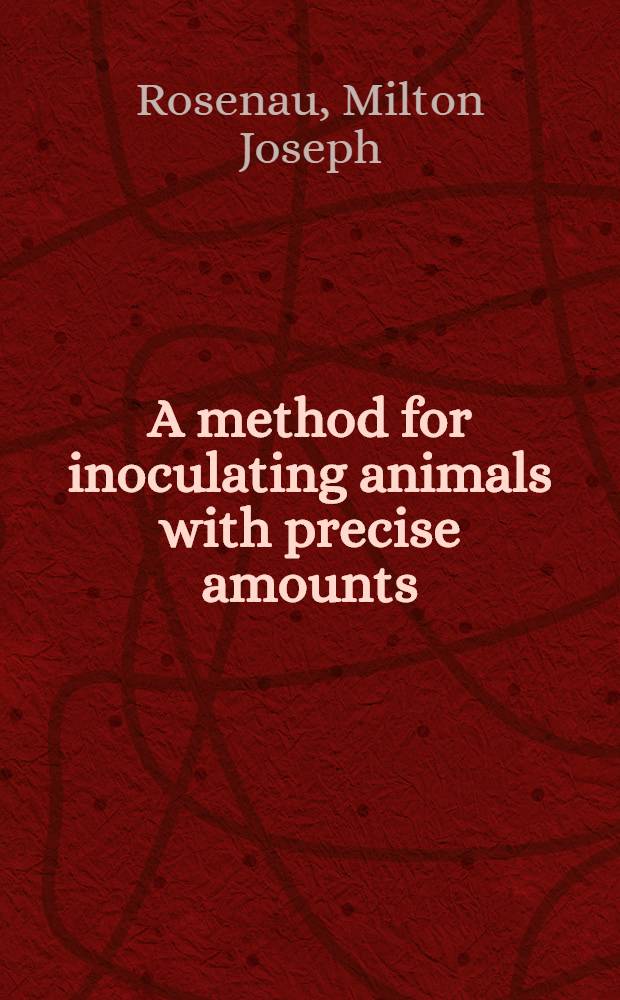 A method for inoculating animals with precise amounts