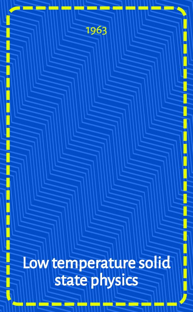 Low temperature solid state physics : Some selected topics