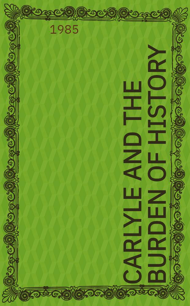 Carlyle and the burden of history