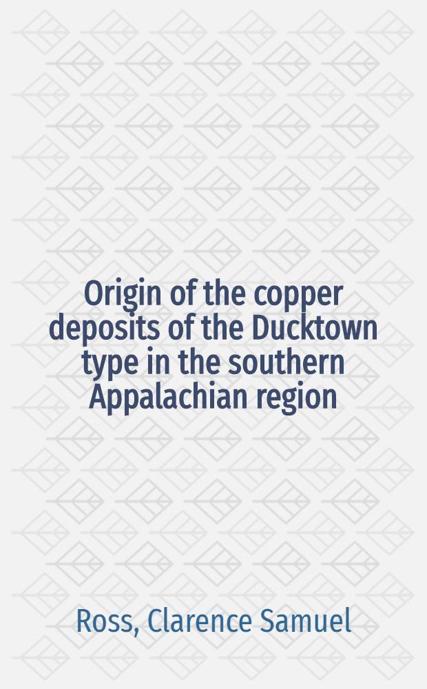 Origin of the copper deposits of the Ducktown type in the southern Appalachian region