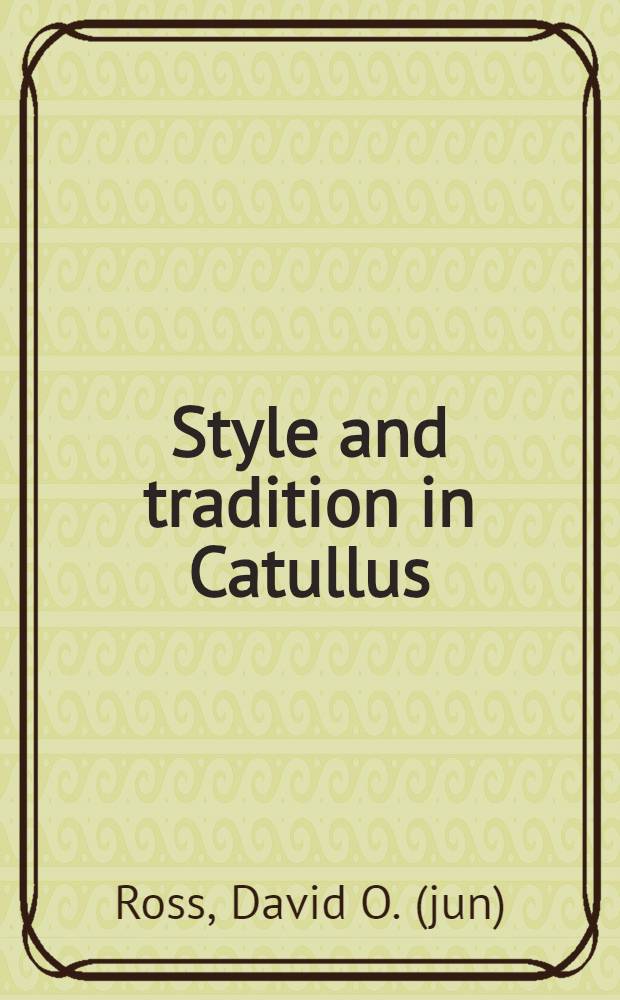 Style and tradition in Catullus
