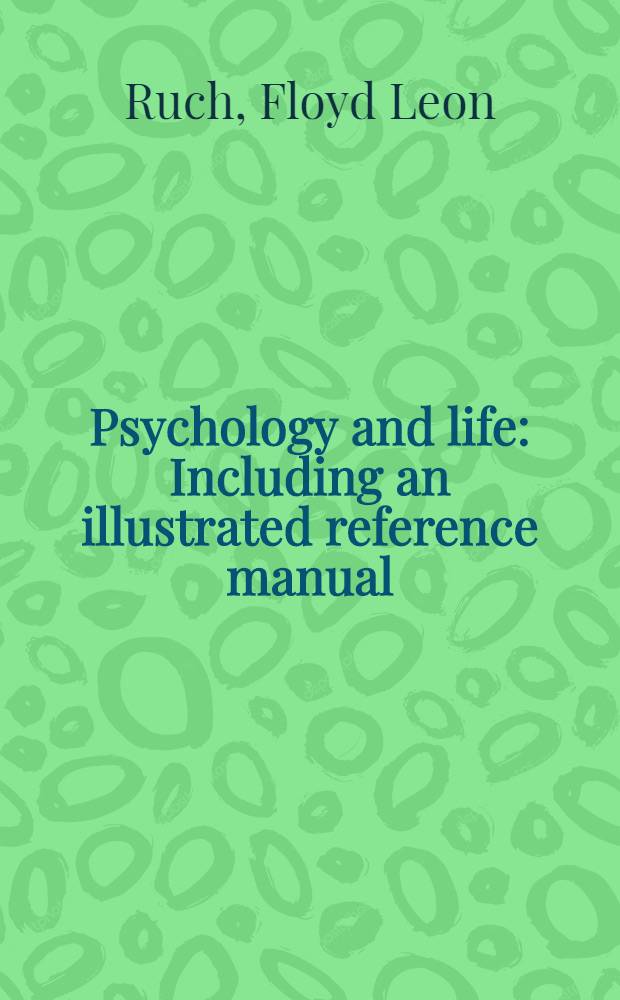 Psychology and life : Including an illustrated reference manual: The brain and nervous system