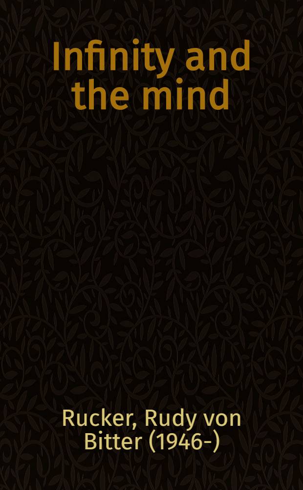 Infinity and the mind : The science a. philosophy of the infinite