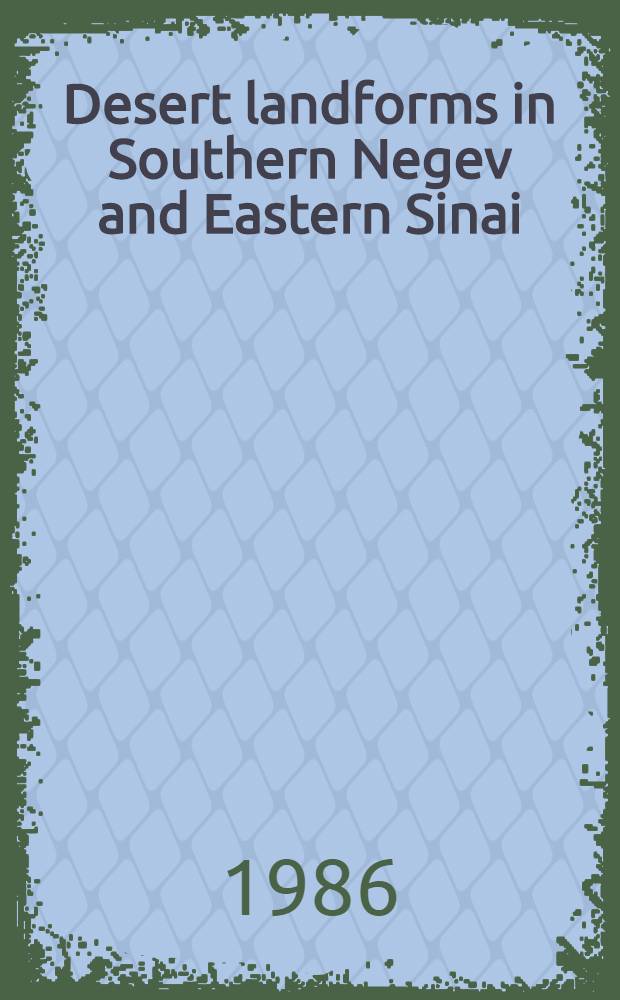 Desert landforms in Southern Negev and Eastern Sinai : From field courses in 1977 and 1979