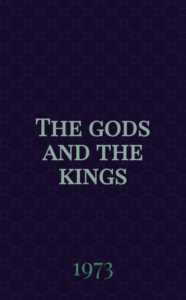 The gods and the kings : A glance at creative power