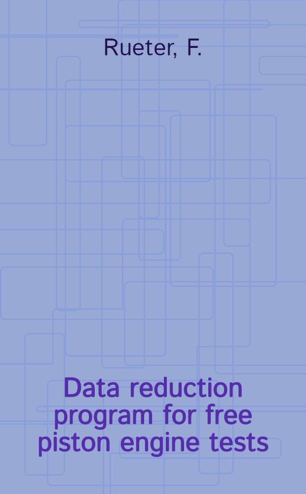 Data reduction program for free piston engine tests