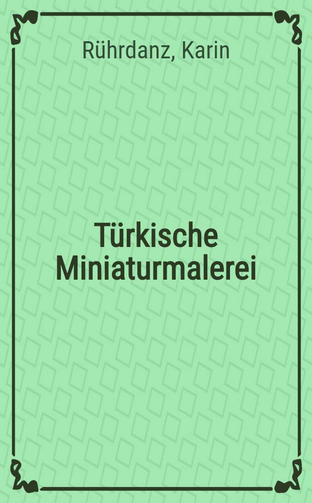 Türkische Miniaturmalerei : Album
