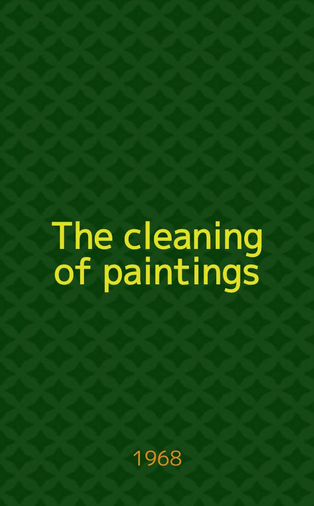The cleaning of paintings : Problems and potentialities