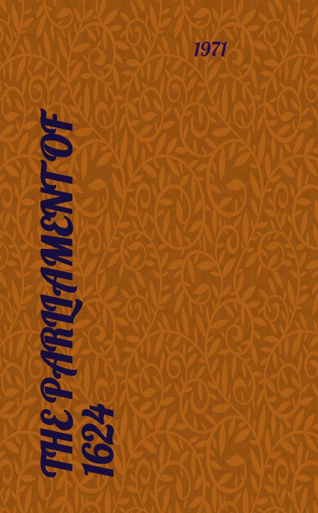 The Parliament of 1624 : Politics and foreign policy