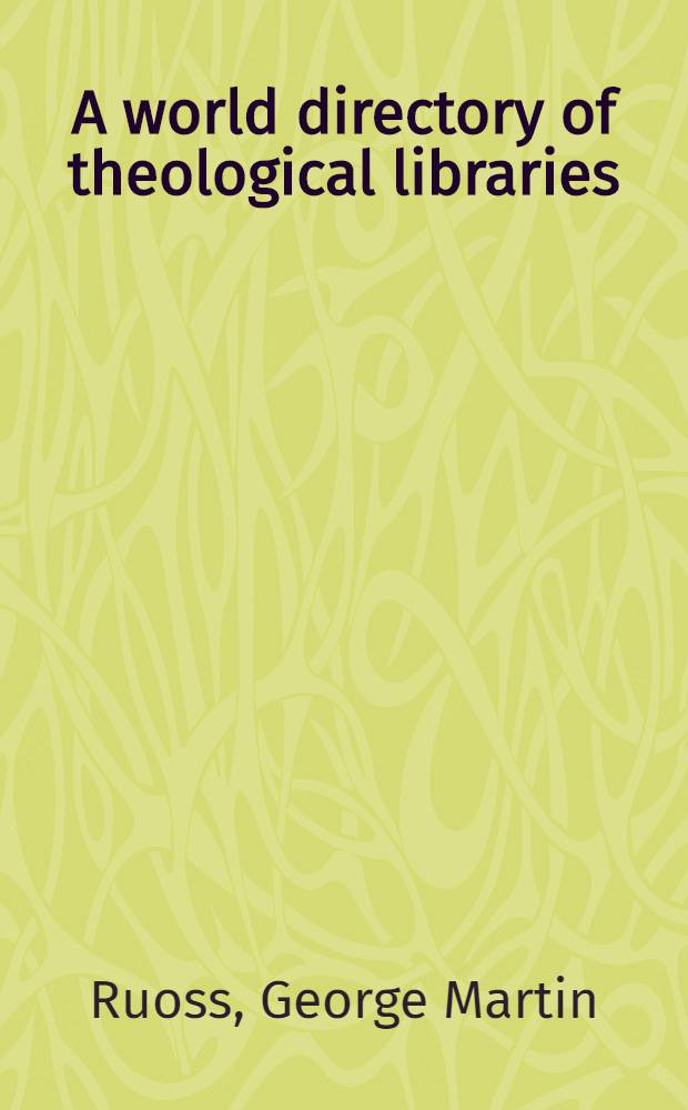 A world directory of theological libraries