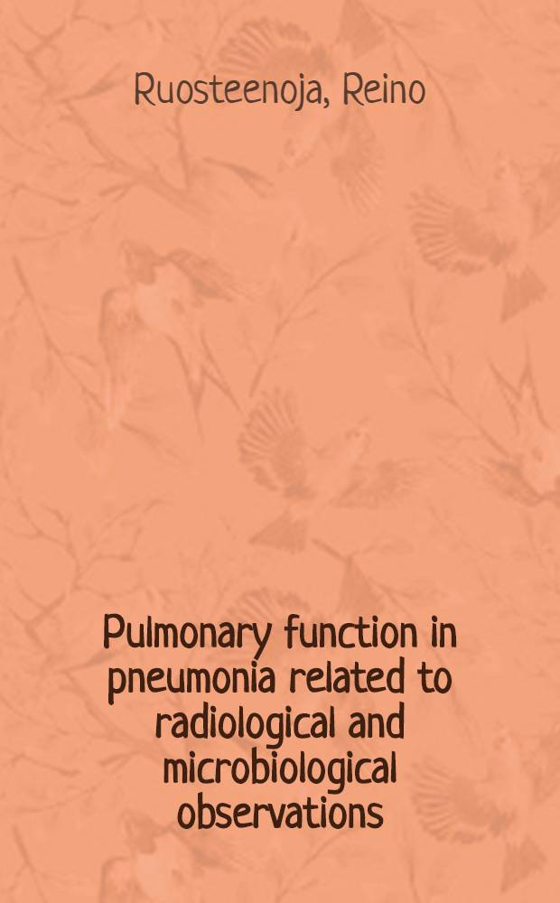 Pulmonary function in pneumonia related to radiological and microbiological observations