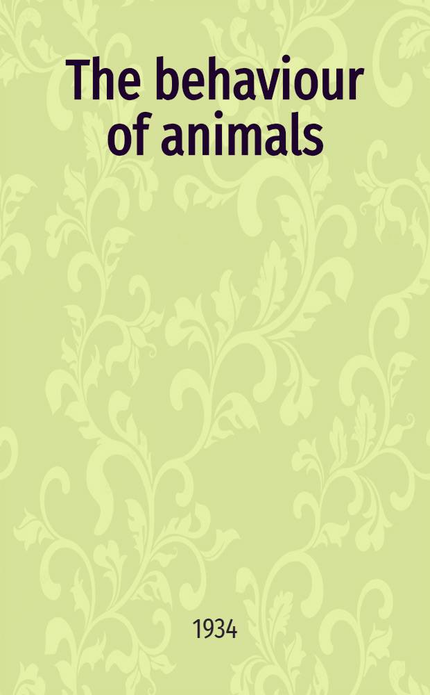 The behaviour of animals : An introduction to its study