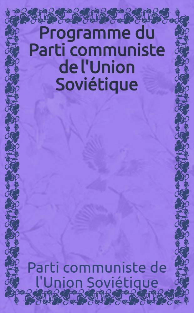 Programme du Parti communiste de l'Union Soviétique : (Projet)