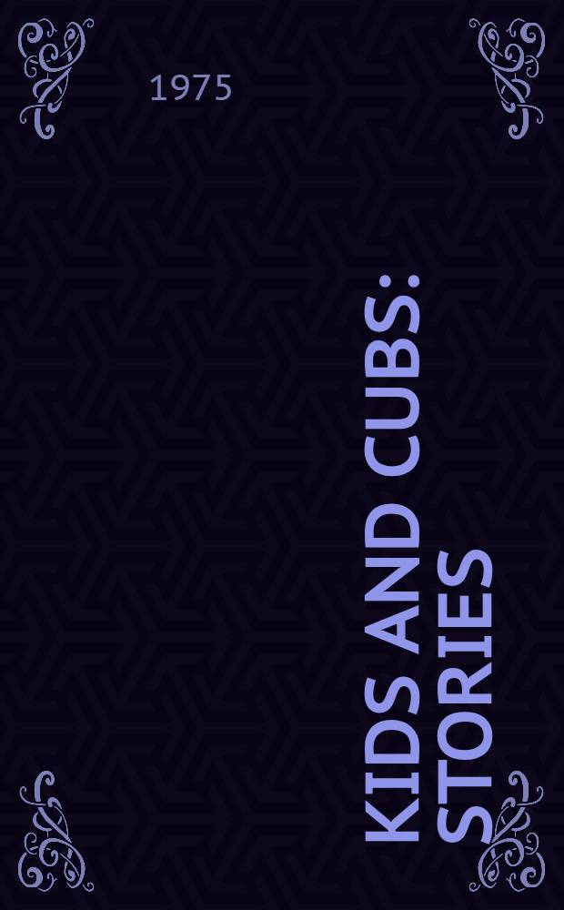 Kids and cubs : Stories