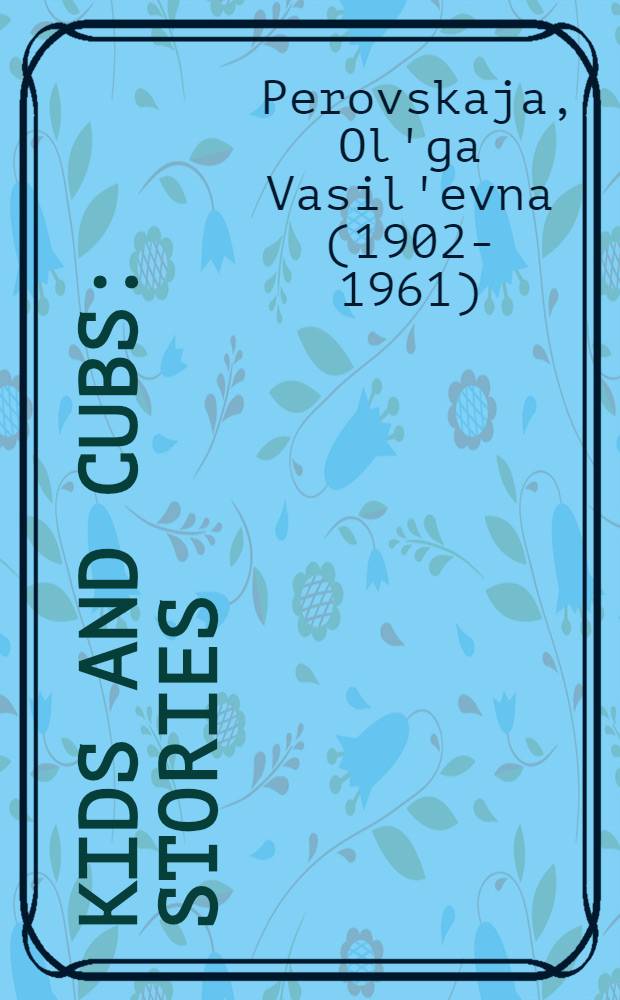Kids and cubs : Stories