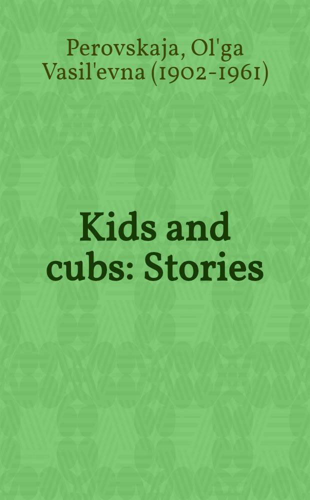 Kids and cubs : Stories
