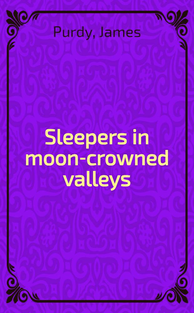 Sleepers in moon-crowned valleys