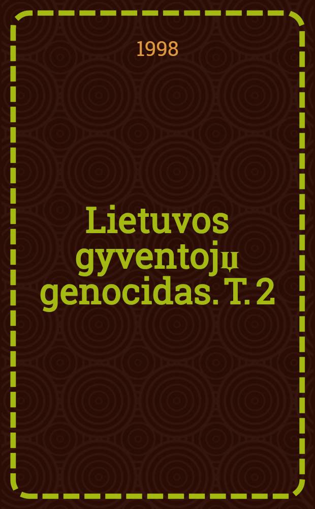 Lietuvos gyventojџ genocidas. T. 2 : 1944-1947