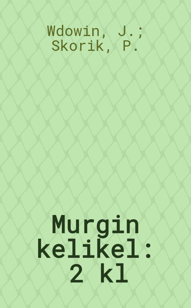 Murgin kelikel : 2 kl = Наша книга