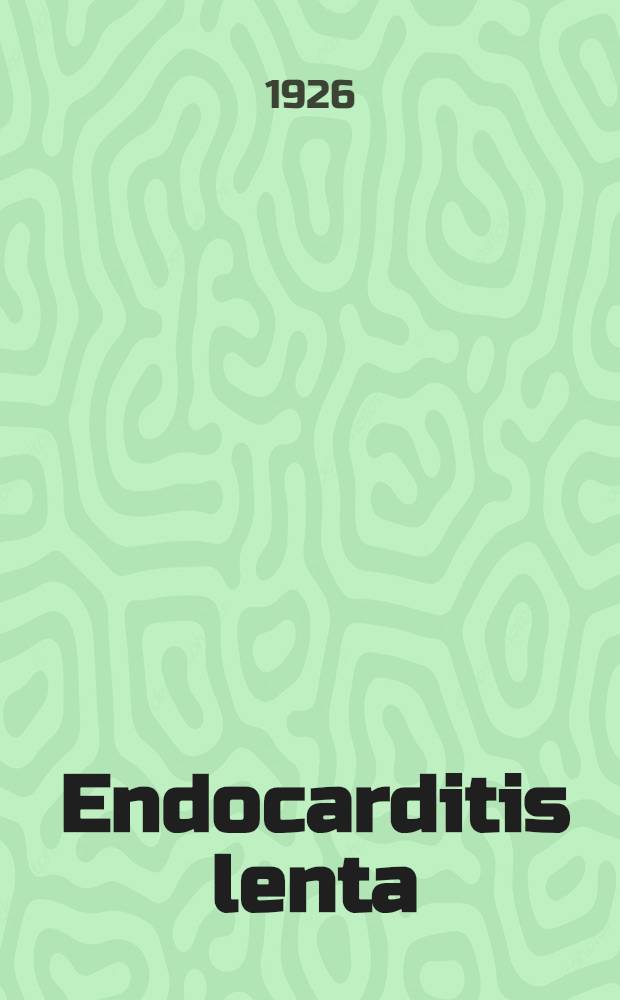 Endocarditis lenta