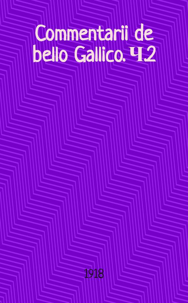 Commentarii de bello Gallico. Ч.2 : Введение, геогр. указатель и карта Галии
