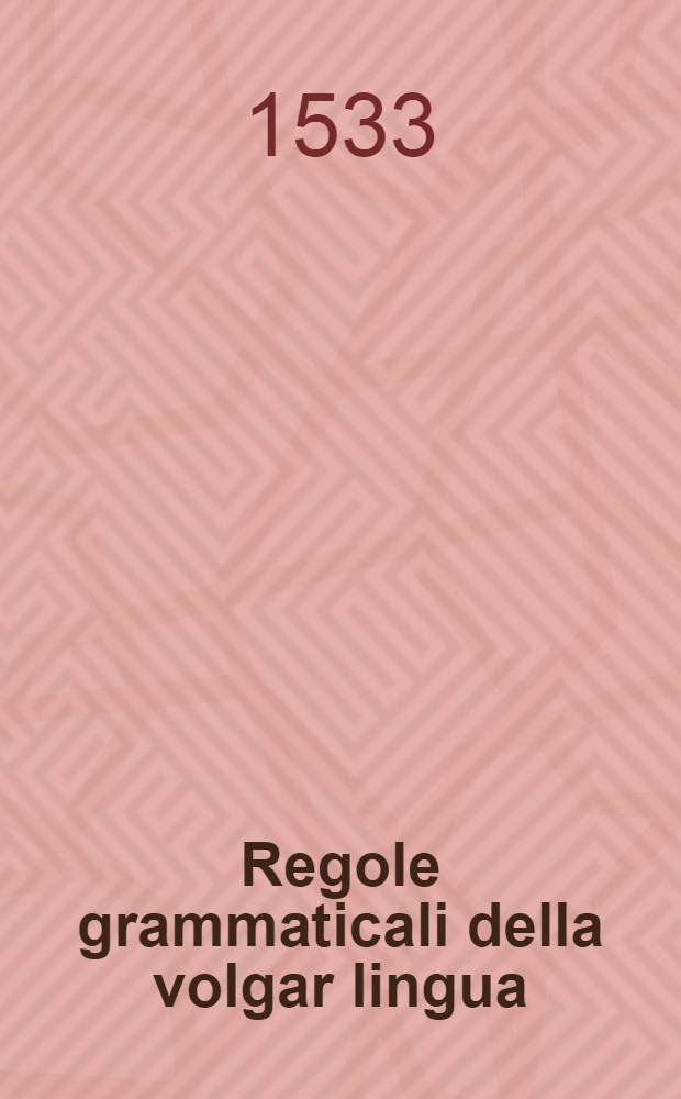 Regole grammaticali della volgar lingua