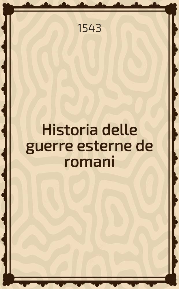 Historia delle guerre esterne de romani