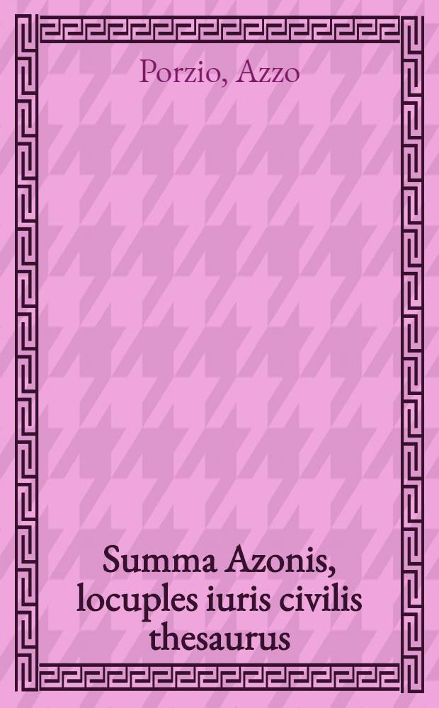 Summa Azonis, locuples iuris civilis thesaurus