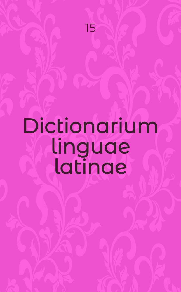 Dictionarium linguae latinae