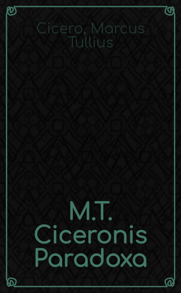 M.T. Ciceronis Paradoxa