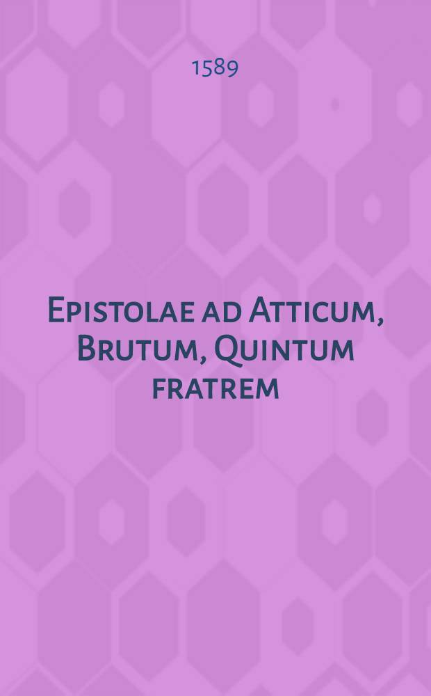 Epistolae ad Atticum, Brutum, Quintum fratrem