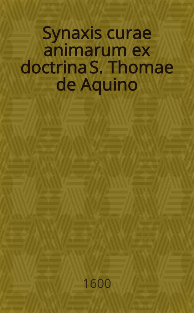 Synaxis curae animarum ex doctrina S. Thomae de Aquino