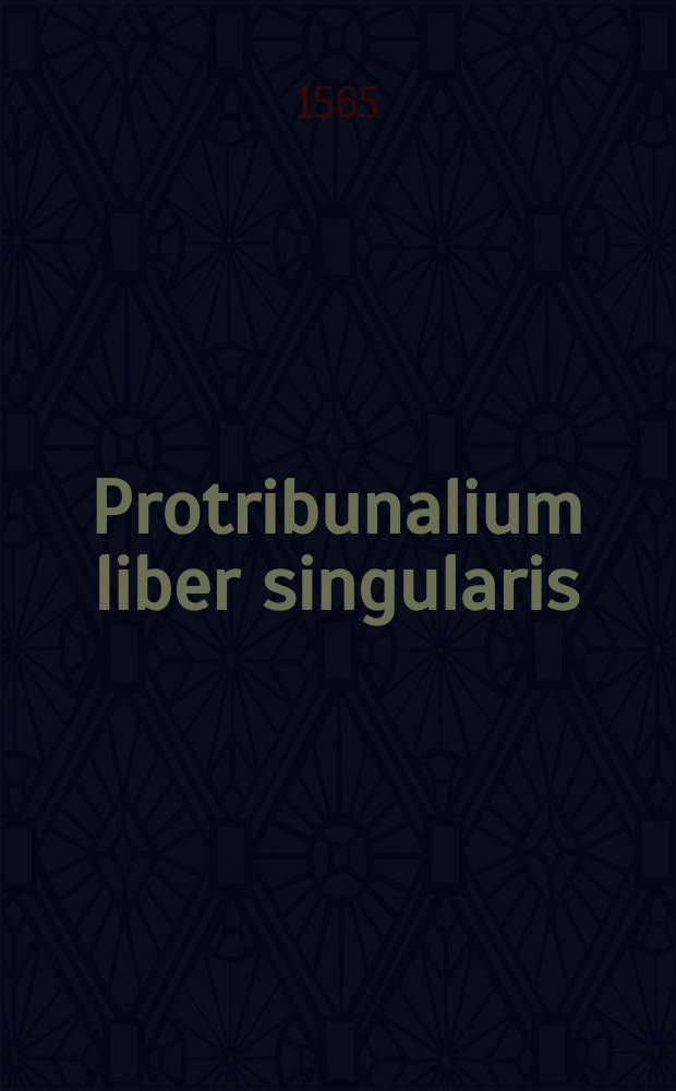 Protribunalium liber singularis