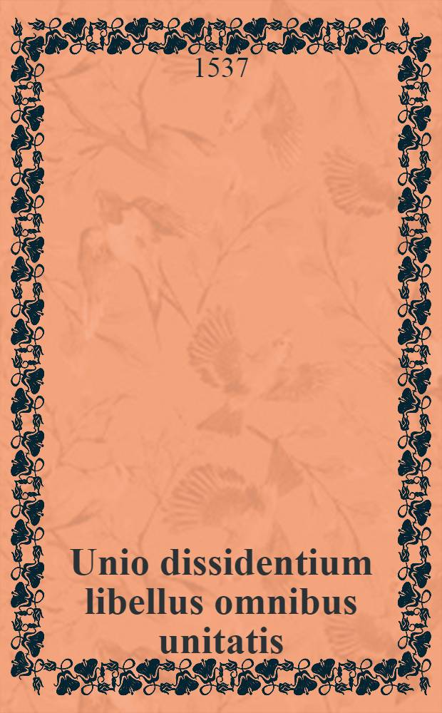 Unio dissidentium libellus omnibus unitatis