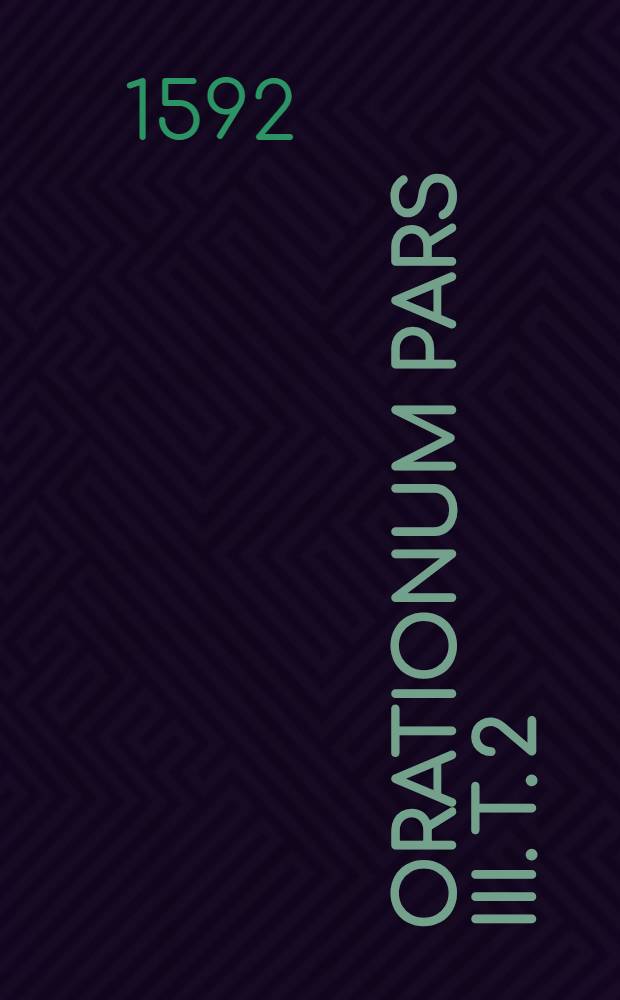 Orationum pars III. T. 2