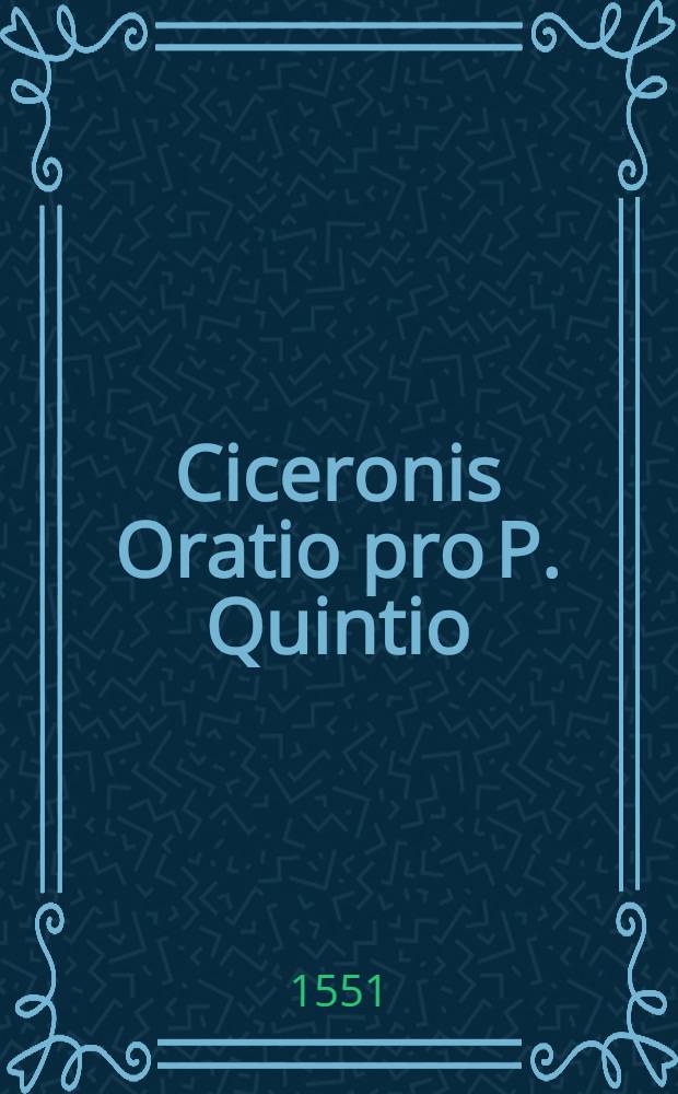 Ciceronis Oratio pro P. Quintio
