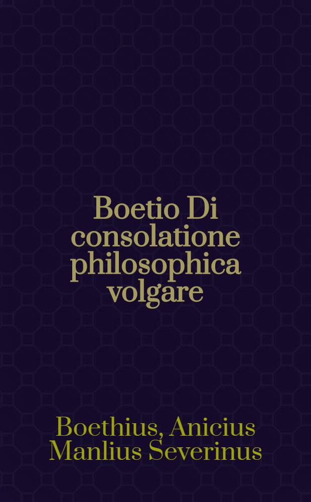 Boetio Di consolatione philosophica volgare