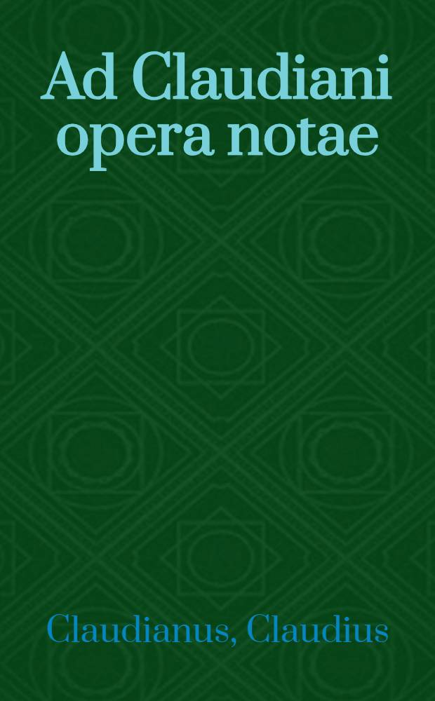 Ad Claudiani opera notae