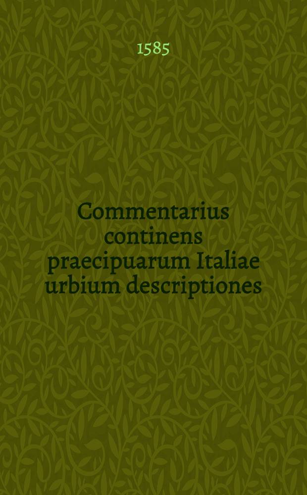 Commentarius continens praecipuarum Italiae urbium descriptiones