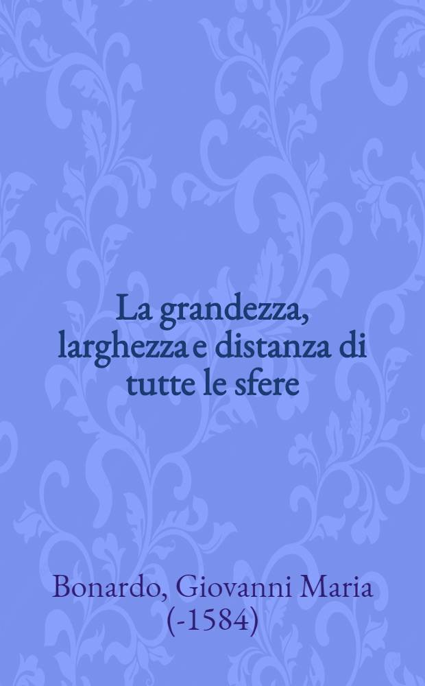 La grandezza, larghezza e distanza di tutte le sfere