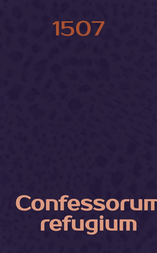 Confessorum refugium